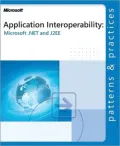 Application Interoperability: Microsoft .NET and J2EE: Microsoft .NET and J2EE