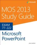 Mos 2013 Study Guide for Microsoft PowerPoint