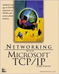 Networking with Microsoft TCP/IP