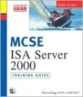 MCSE Training Guide (70-227) : Installing, Configuring, and Administering Microsoft Internet Security and Acceleration (ISA) Server 2000 by Roberta Bragg — book cover