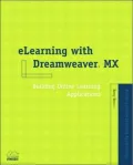 ELearning with Dreamweaver X : Building Online Learning Applications