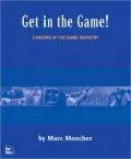 Get in the Game: Careers in the Game Industry