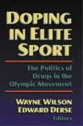 Doping in Elite Sport: The Politics of Drugs and the Olympic Games