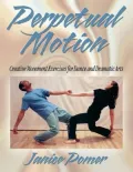 Perpetual Motion:Creative Movement Exer for Dance & Drama