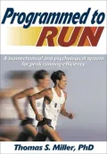 Programmed to Run: A Biomechanical and Psychological System for Peak Running Efficiency
