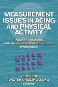Measurement Issues in Aging and Physical Activity: Proceedings of the 10th Measurement and Evaluation Symposium