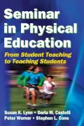 Seminar in PE: From Student Teaching to Teaching Students
