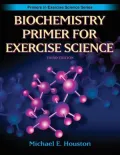 Biochemistry Primer for Exercise Science - 3rd Edition
