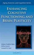 Enhancing Cognitive Functioning and Brain Plasticity, Vol. 3