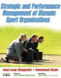 Strategic and Performance Management of Olympic Sport Organisations, Vol. 1