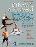 Dynamic Alignment Through Imagery, Second Edition (Enhanced Version)