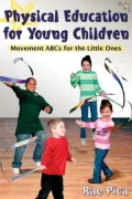 Physical Education for Young Children:Movemnt ABCs for Little One