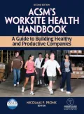 ACSM's Worksite Health Handbook - 2nd Edition: A Guide to Building Healthy and Productive Companies