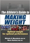The Athlete's Guide to Making Weight