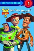 Me Too, Woody! (Step into Reading Books Series: A Step 1 Book)