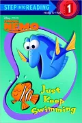 Finding Nemo: Just Keep Swimming (Step into Reading Book Series: A Step 1 Book)