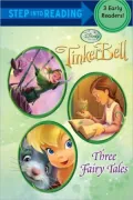 Tinker Bell: Three Fairy Tales (Disney Tinker Bell)
