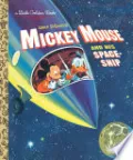 Mickey Mouse and His Spaceship (Disney: Mickey Mouse)