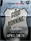 Good Morning, Killer: Ana Grey Mystery Series, Book 2