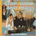 Stop, Drop and Roll