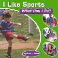 I Like Sports What Can I Be