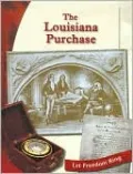 The Louisiana Purchase (Let Freedom Ring: Exploring the West Series)