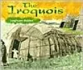 The Iroquois: Longhouse Builders