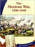 The Mexican War, 1846-1848