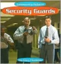 Security Guards (Community Helpers Series)