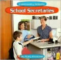 School Secretaries (Community Helpers Series)