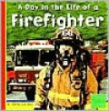 A Day in the Life of a Firefighter (First Facts Community Helpers at Work Series)