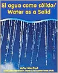 El Agua Como UN Solido/Water As a Solid