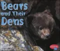 Bears and Their Dens (Animal Homes Series)