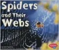 Spiders and Their Webs (Animal Homes Series)