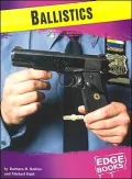 Forensic Crime Solvers: Ballistics