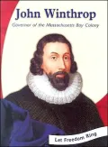 John Winthrop: Governor of the Massachusetts Bay Colony
