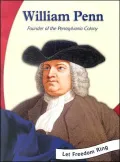 Let Freedom Ring!: William Penn: Founder of the Pennsylvania Colony