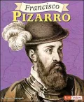 Fact Finders Biographies: Francisco Pizarro