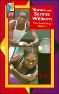 Venus and Serena Williams : The Smashing Sisters