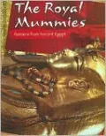 The Royal Mummies: Remains from Ancient Egypt