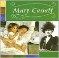 Mary Cassatt (Masterpieces: Artists and Their Works Series)