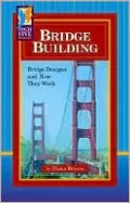Bridge Building: Bridge Designs and How They Work (LIBRARY EDITION)