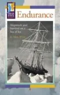 Endurance: Shipwreck and Survival on a Sea of Ice
