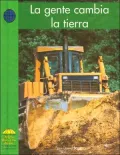 La Gente Cambia La Tierra