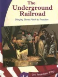 The Underground Railroad: Bringing Slaves North to Freedom