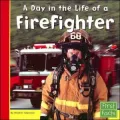 A Day in the Life of a Firefighter