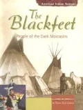 The Blackfeet: People of the Dark Moccasins