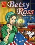 Betsy Ross And the American Flag