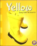 Yellow: Seeing Yellow All Around Us