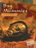 Bog Mummies: Preserved in Peat
